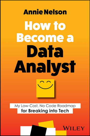 How to Become a Data Analyst - ANNIE NELSON