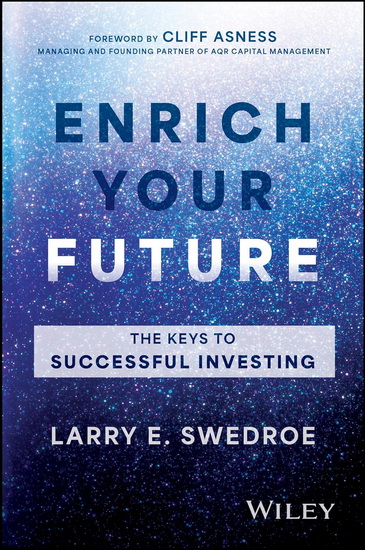 Enrich Your Future - LARRY E SWEDROE