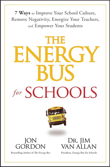The Energy Bus For Schools - JON GORDON