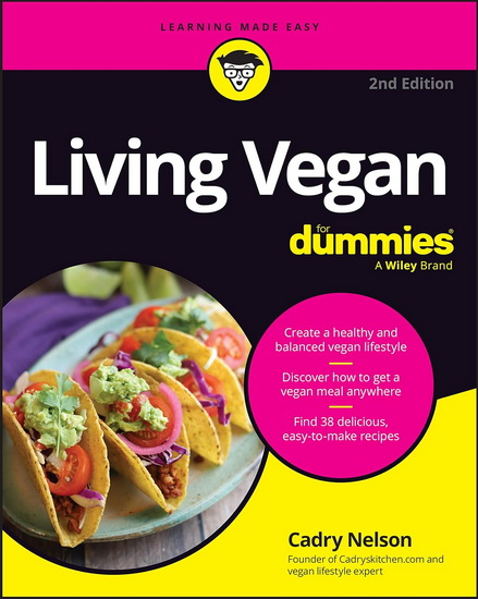 Living Vegan For Dummies, 2nd Edition - CADRY NELSON
