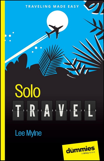 Solo Travel For Dummies - LEE MYLNE