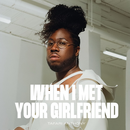 When I Met Your Girlfriend (Vinyle) - TAFARI ANTHONY