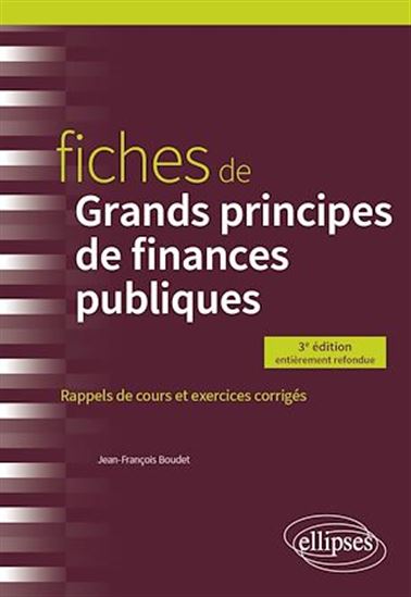 Fiches de Grands principes de finances publiques - JEAN-FRANÇOIS BOUDET