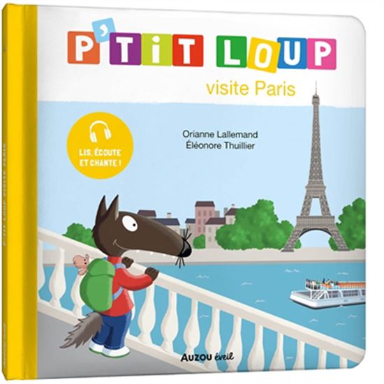 P&#39;tit loup visite Paris - ORIANNE LALLEMAND - ÉLÉONORE THUILLIER