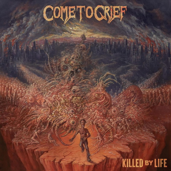 Killed By Life - COME TO GRIEF