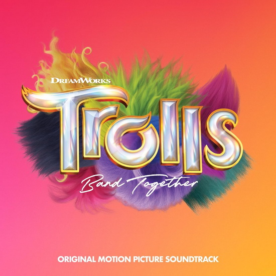 Trolls Band Together (Original Motion Picture Soundtrack) - OST