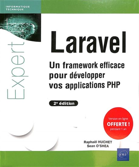 Laravel : un framework efficace pour développer vos applications PHP N. éd. - RAPHAËL HUCHET - SEAN O'SHEA