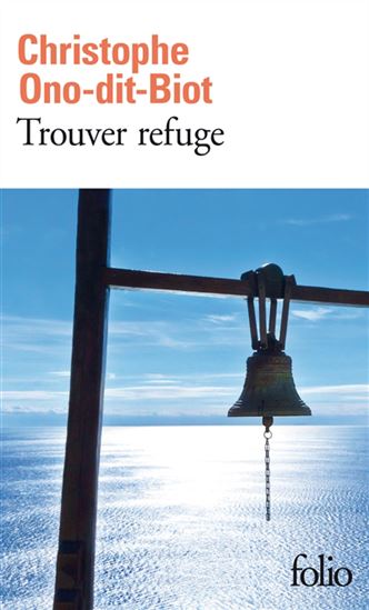 Trouver refuge - CHRISTOPHE ONO-DIT-BIOT