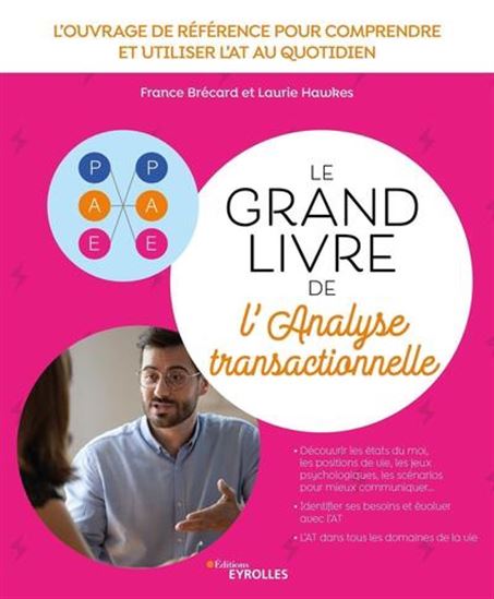 Le Grand livre de l&#39;analyse transactionnelle N. éd. - FRANCE BRÉCARD - LAURIE HAWKES