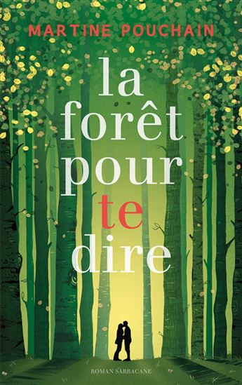 La Forêt pour te dire - MARTINE POUCHAIN