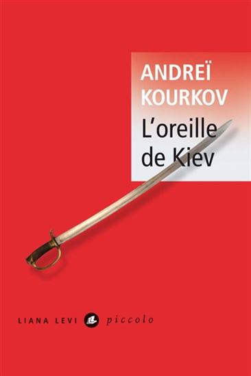 L&#39;Oreille de Kiev - ANDREÏ KOURKOV