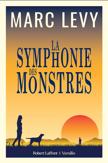 La Symphonie des monstres - MARC LEVY