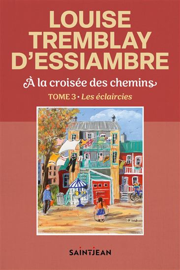 À la croisée des chemins T.03 - LOUISE TREMBLAY D'ESSIAMBRE