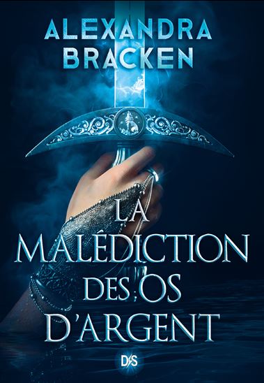 La Malédiction des os d&#39;argent #01 (broché) - ALEXANDRA BRACKEN