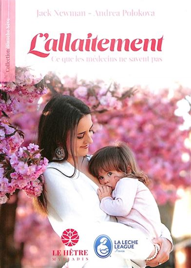 L&#39;Allaitement, ce que les médecins ne savent pas - JACK NEWMAN - ANDREA POLOKOVA