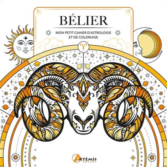 Bélier : mon petit cahier d&#39;astrologie et de coloriage - HAUMEA