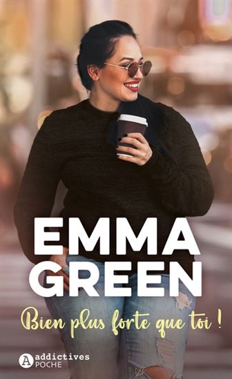 Bien plus forte que toi ! - EMMA GREEN