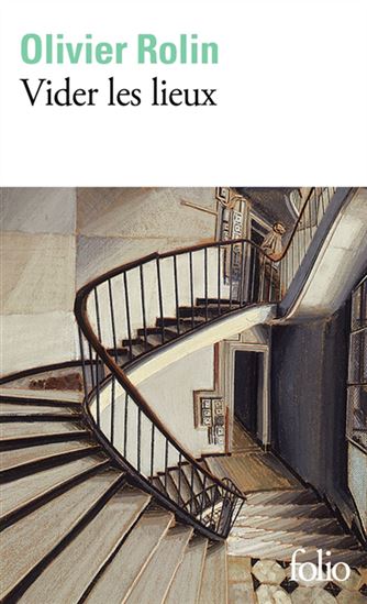 Vider les lieux - OLIVIER ROLIN