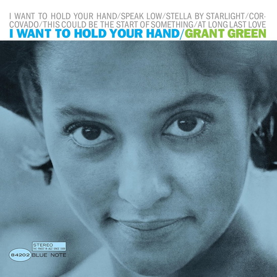 I Want To Hold Your Hand (Vinyle) - GRANT GREEN