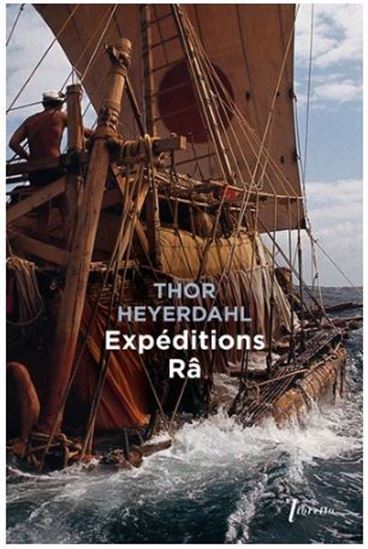 Expéditions Râ - THOR HEYERDAHL