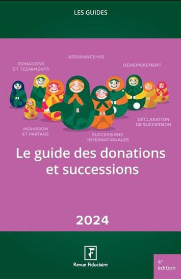 Le Guide des donations et successions 2024 - COLLECTIF