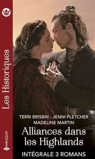 Alliances dans les Highlands - Intégrale 3 romans - TERRI BRISBIN - JENNI FLETCHER - MADELINE MARTIN