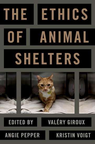 The Ethics of Animal Shelters - VALERY GIROUX & AL