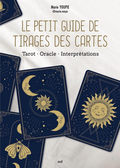 Le Petit guide des tirages des cartes - MARIE YOUPIE