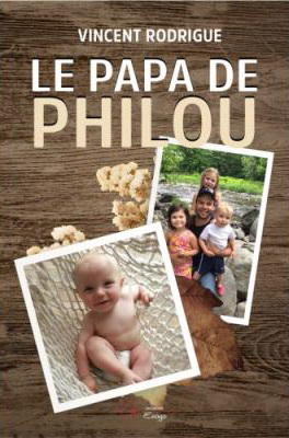 Le Papa de Philou - VINCENT RODRIGUE