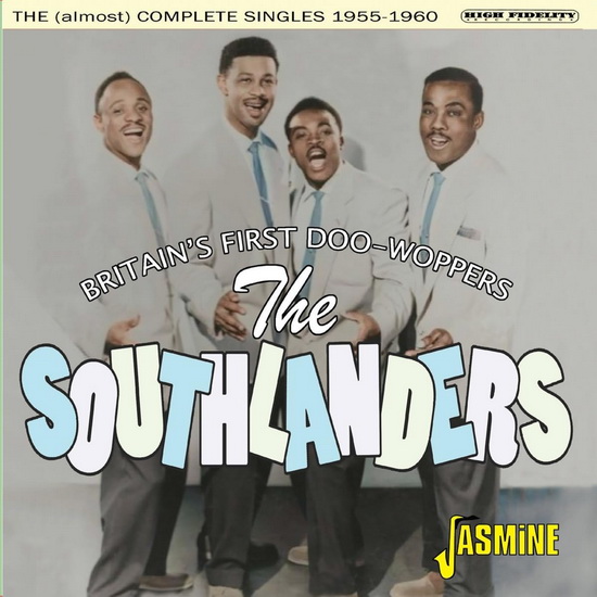 Britain's First Doo-Woppers - The (Almost) Complete Singles 1955-60 - SOUTHLANDERS