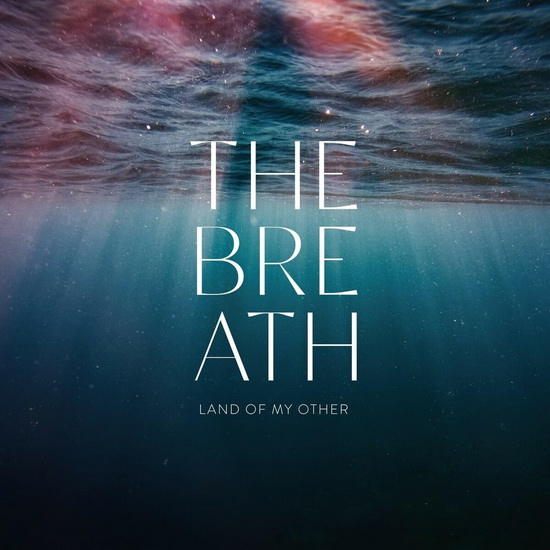 Land Of My Other - BREATH