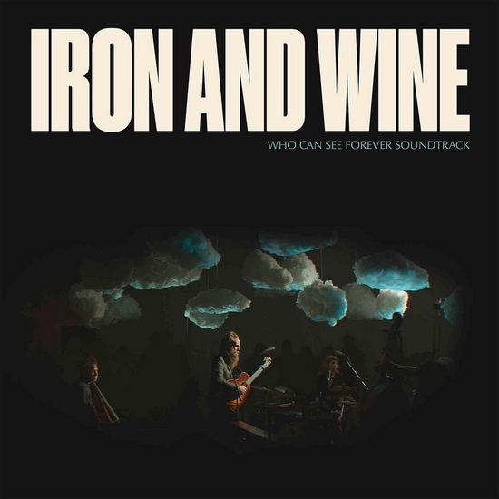 Who Can See Forever O.S.T. - IRON & WINE