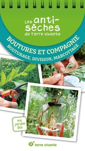 Boutures et compagnie : bouturage, division, marcottage - BRIGITTE LAPOUGE-DÉJEAN - SERGE LAPOUGE