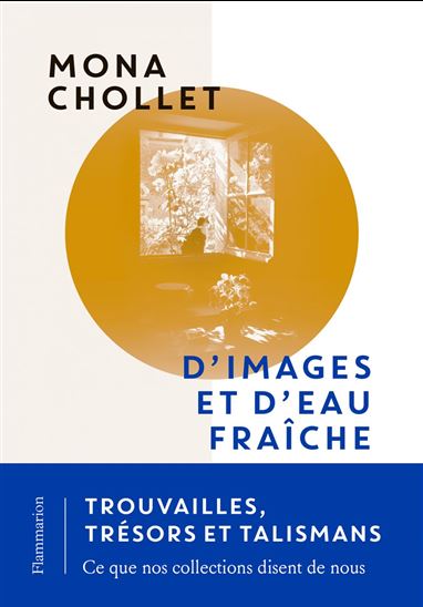 D&#39;images et d&#39;eau fraîche - MONA CHOLLET