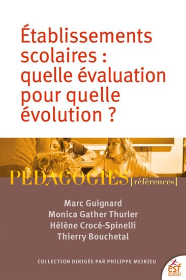 S&#39;auto-évaluer pour faire évoluer les établissements scolaires - Collectif