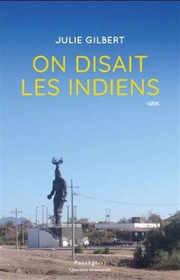 On disait les Indiens - JULIE GILBERT