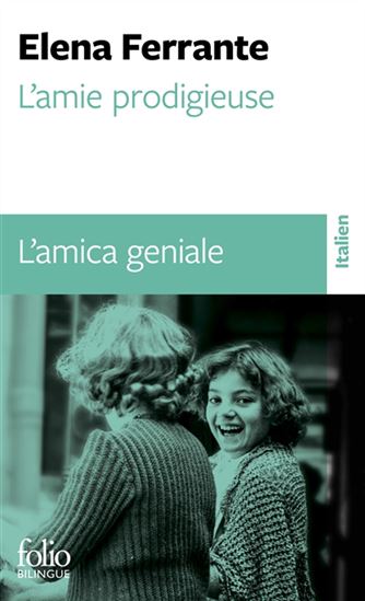 L&#39;Amie prodigieuse/L&#39;amica geniale - ELENA FERRANTE