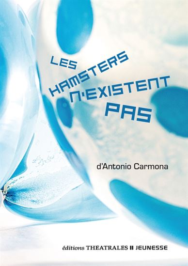 Les Hamsters n&#39;existent pas - ANTONIO CARMONA
