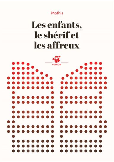 Les Enfants, le shérif et les affreux N. éd. - JEAN-MARC MATHIS