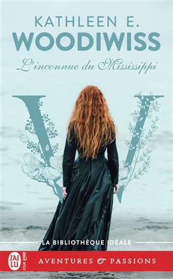 L&#39;Inconnue du Mississippi N. éd. - KATHLEEN E WOODIWISS