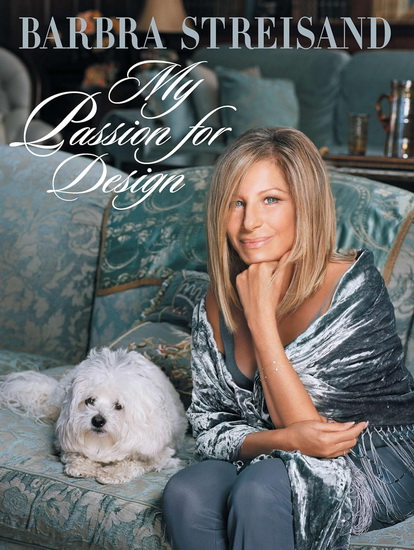 My Passion for Design - BARBRA STREISAND