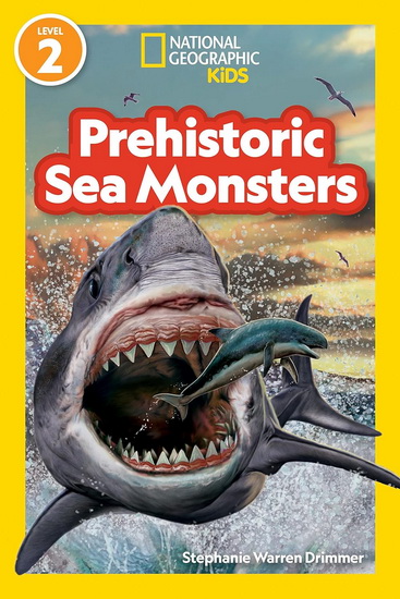 National Geographic Readers Prehistoric Sea Monsters (Level 2) - COLLECTIF