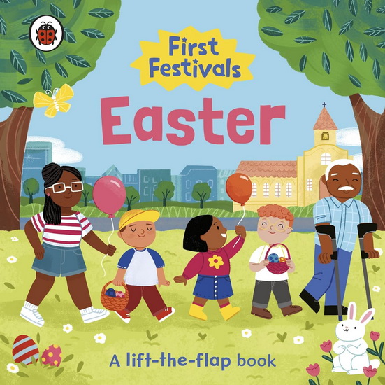 First Festivals: Easter: A Lift-the-Flap Book - COLLECTIF