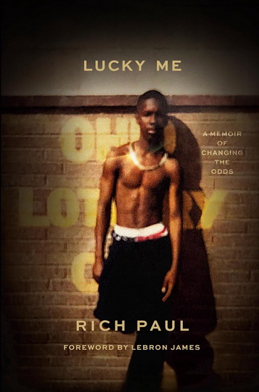 Lucky me: A memoir of changing the odds - RICH PAUL & AL