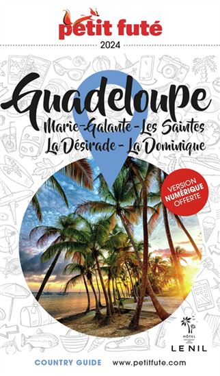Guadeloupe : Marie-Galante, les Saintes, la Désirade, la Dominique 2024 - DOMINIQUE AUZIAS - JEAN-PAUL LABOURDETTE