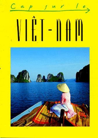 Cap sur Vietnam - JOLIAT - VIAN