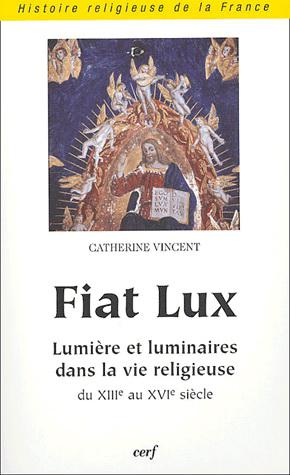 Fiat lux - CATHERINE VINCENT