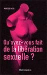 Qu'avez-vous fait de libération sexuelle - MARCELA IACUB