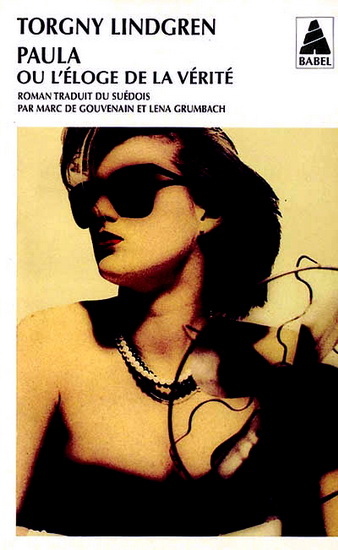 Paula ou l'éloge de la vérité - TORGNY LINDGREN