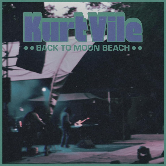 Back To Moon Beach - KURT VILE